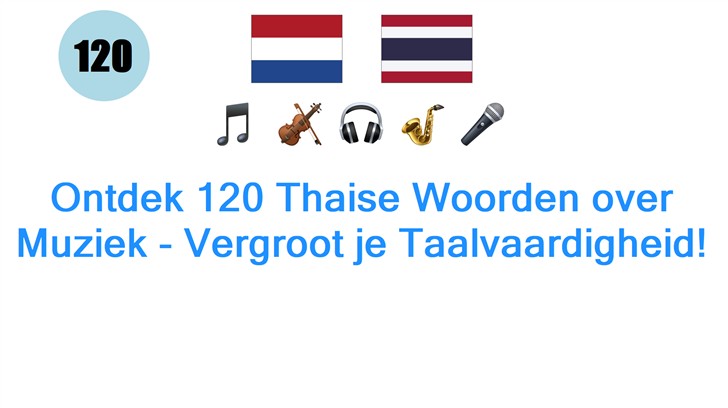 Ontdek 120 Thaise Woorden over Muziek - Vergroot je Taalvaardigheid!